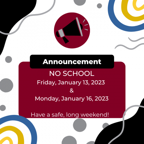 No School January 13 and 16th