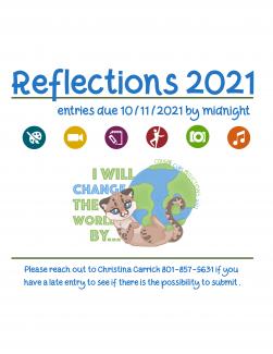 reflections 2021, entries due 10/11/2021 by midnight, questions call Christina 801-857-5631.