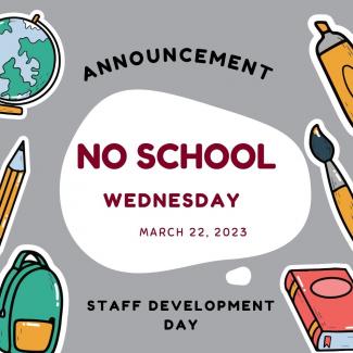 No school wednesday March 22, 2023